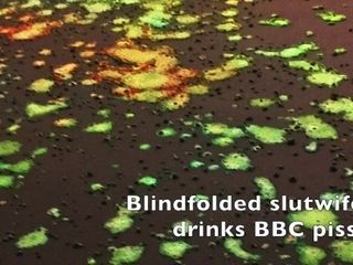 'Blindfolded cumslut wifey filmed gulping big black cock pee by spouse. TEASER'